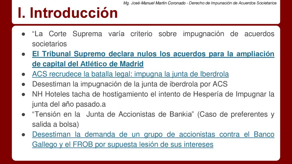 I. Introducción La Corte Suprema varía criterio sobre impugnación de acuerdos societarios.
