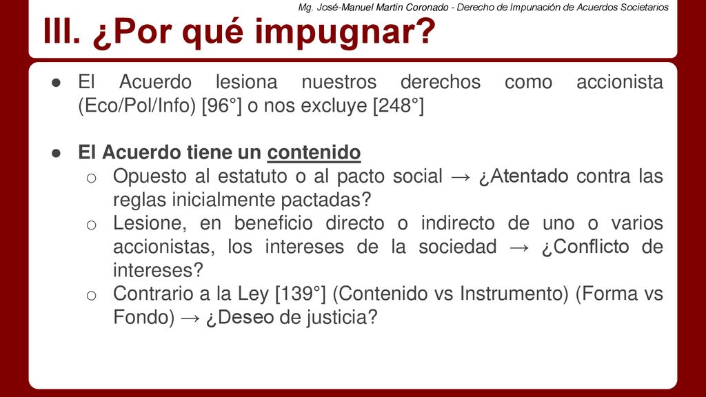 III. ¿Por qué impugnar El Acuerdo lesiona nuestros derechos como accionista (Eco/Pol/Info) [96°] o nos excluye [248°]