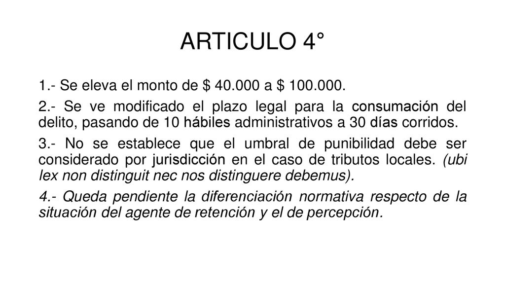 ARTICULO 4° 1.- Se eleva el monto de $ a $
