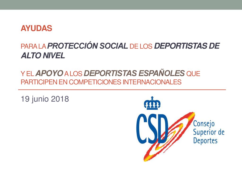 Ayudas para la protección social de los deportistas de alto nivel y el apoyo a los deportistas españoles que participen en competiciones internacionales