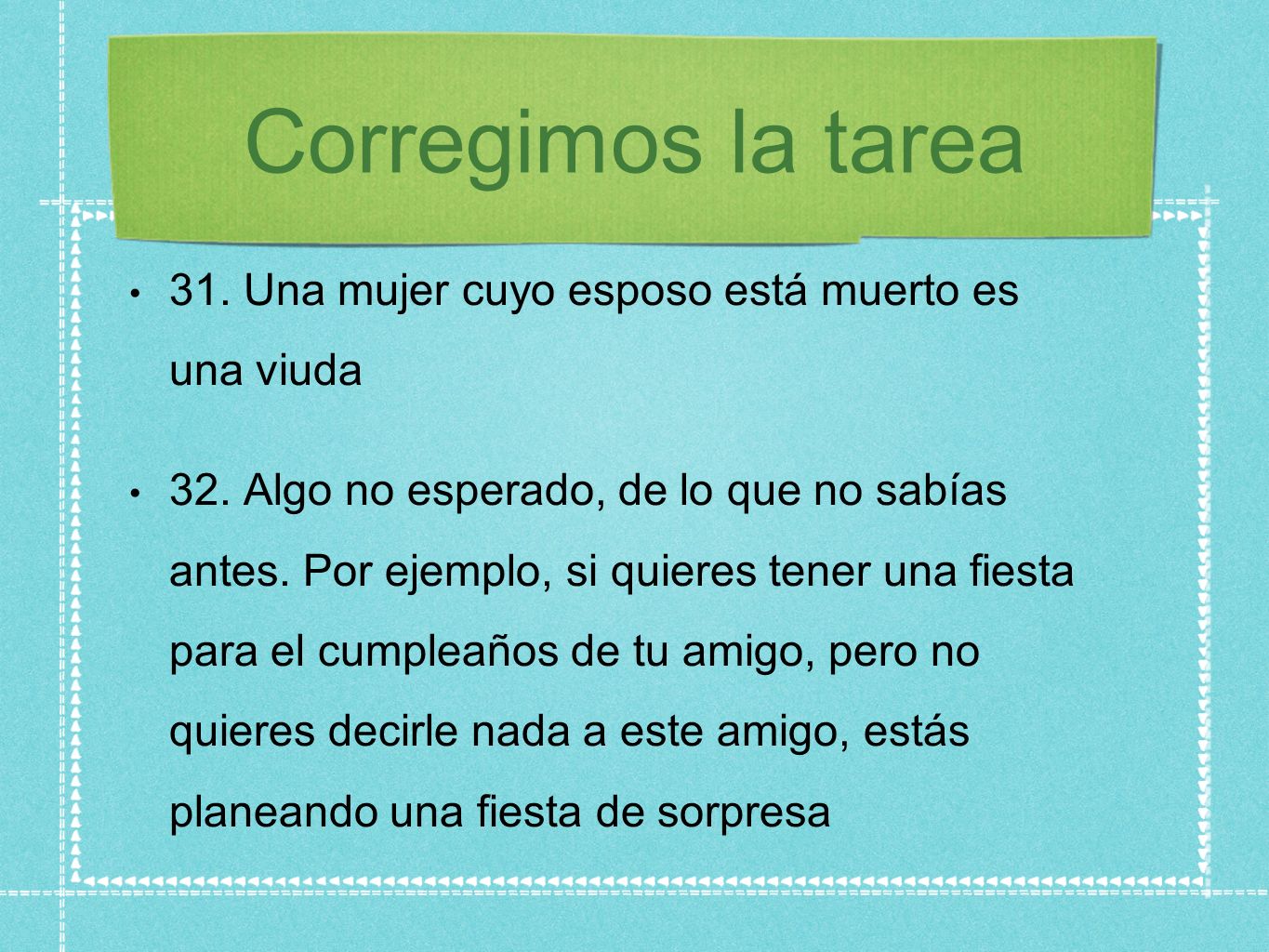 Corregimos la tarea 31. Una mujer cuyo esposo está muerto es una viuda
