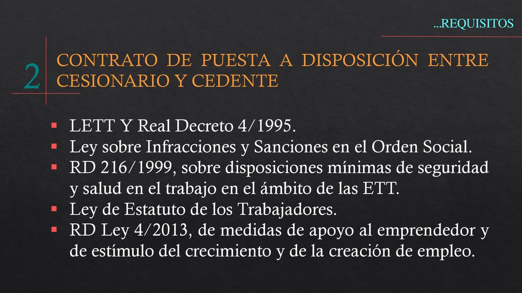 …REQUISITOS CONTRATO DE PUESTA A DISPOSICIÓN ENTRE CESIONARIO Y CEDENTE. 2. LETT Y Real Decreto 4/1995.