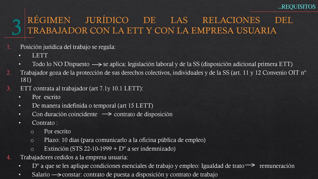 …REQUISITOS 3. RÉGIMEN JURÍDICO DE LAS RELACIONES DEL TRABAJADOR CON LA ETT Y CON LA EMPRESA USUARIA.
