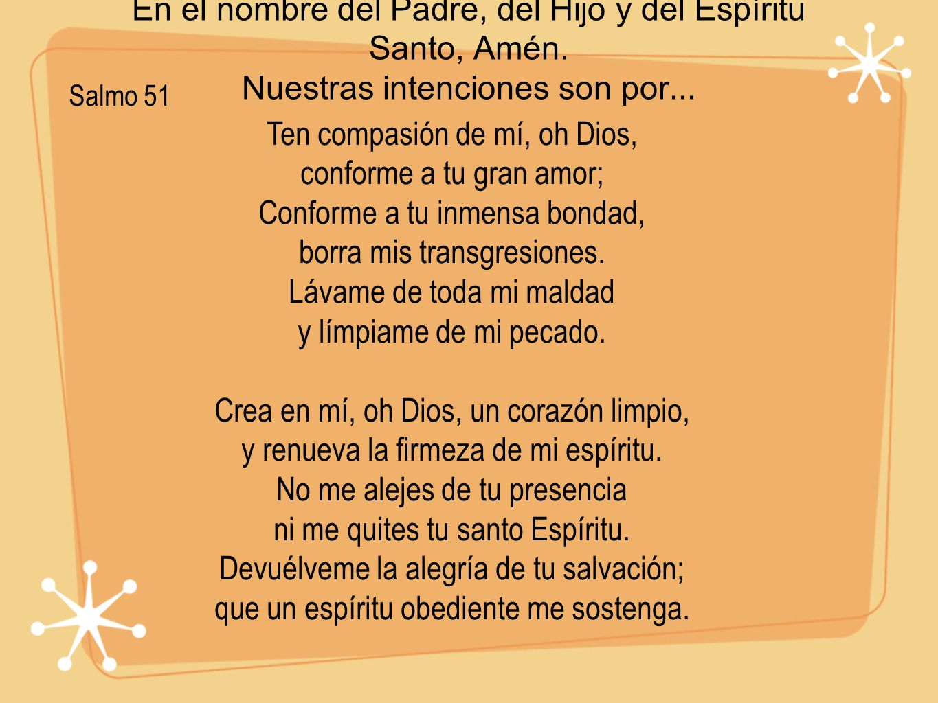 Ten compasión de mí, oh Dios, conforme a tu gran amor;