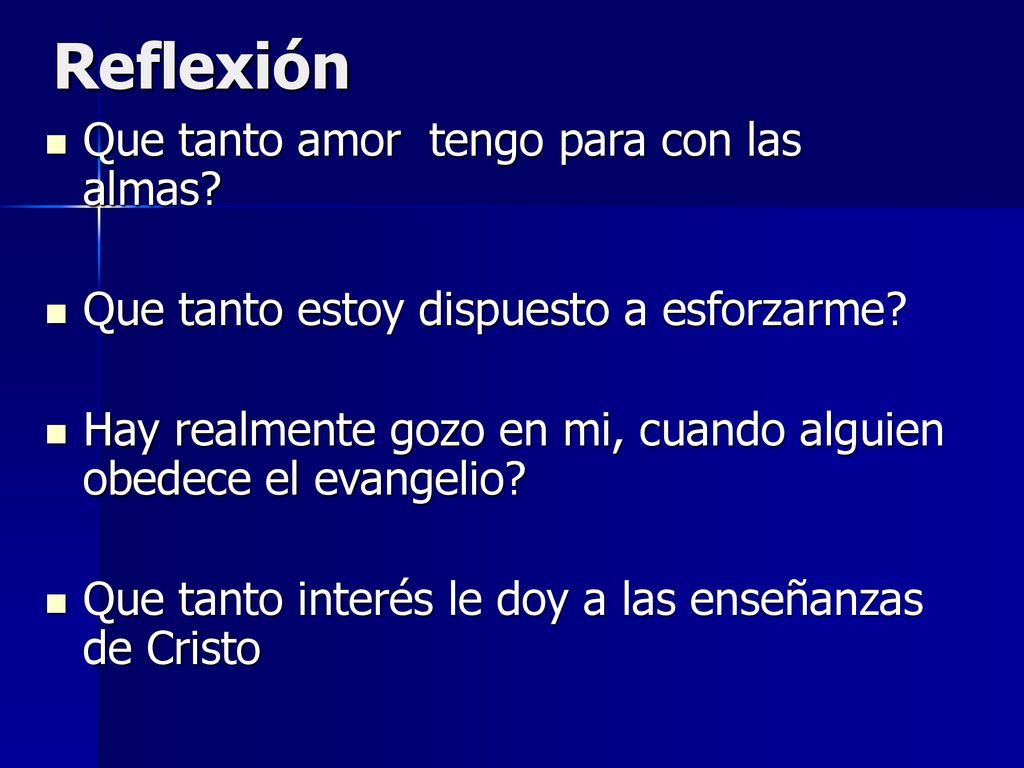 Reflexión Que tanto amor tengo para con las almas