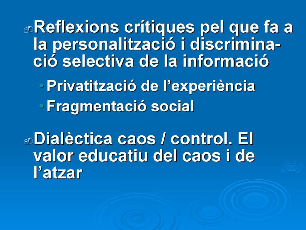 Dialèctica caos / control. El valor educatiu del caos i de l’atzar