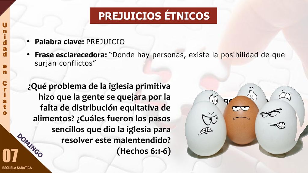 PREJUICIOS ÉTNICOS Palabra clave: PREJUICIO. Frase esclarecedora: Donde hay personas, existe la posibilidad de que surjan conflictos