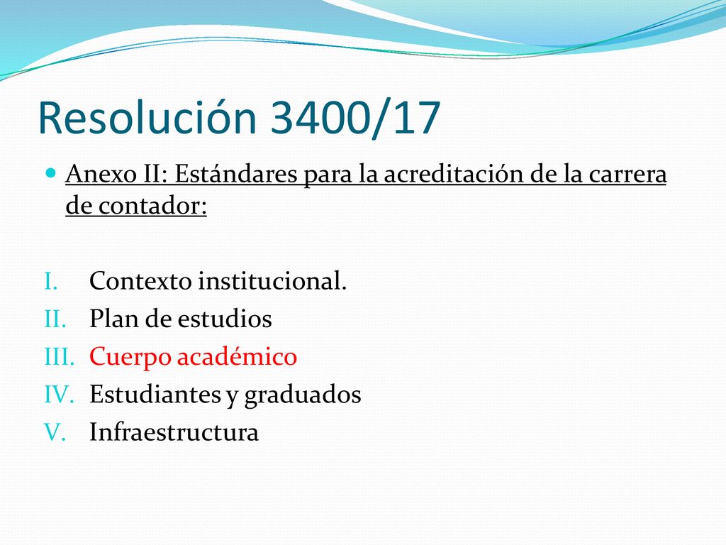 Resolución 3400/17 Anexo II: Estándares para la acreditación de la carrera de contador: Contexto institucional.