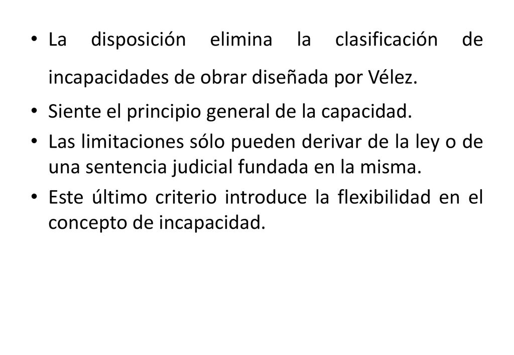 La disposición elimina la clasificación de incapacidades de obrar diseñada por Vélez.