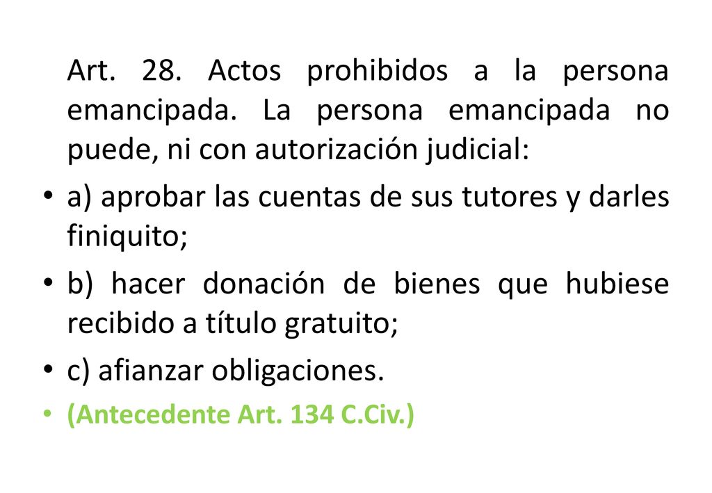 a) aprobar las cuentas de sus tutores y darles finiquito;