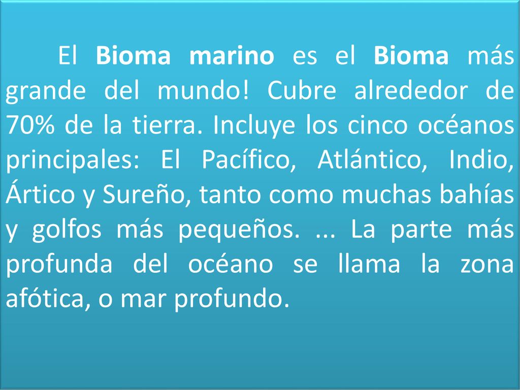 El Bioma marino es el Bioma más grande del mundo