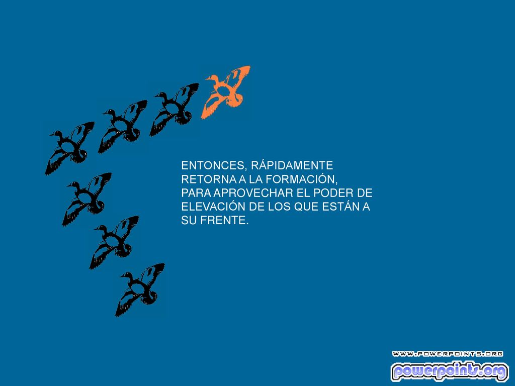 ENTONCES, RÁPIDAMENTE RETORNA A LA FORMACIÓN, PARA APROVECHAR EL PODER DE. ELEVACIÓN DE LOS QUE ESTÁN A.