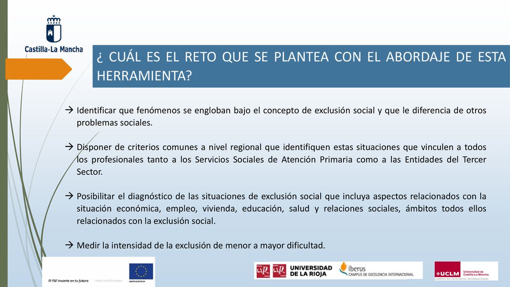 ¿ CUÁL ES EL RETO QUE SE PLANTEA CON EL ABORDAJE DE ESTA HERRAMIENTA