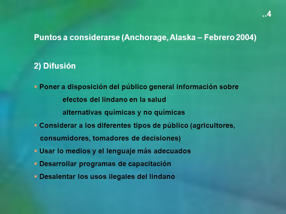 Puntos a considerarse (Anchorage, Alaska – Febrero 2004)