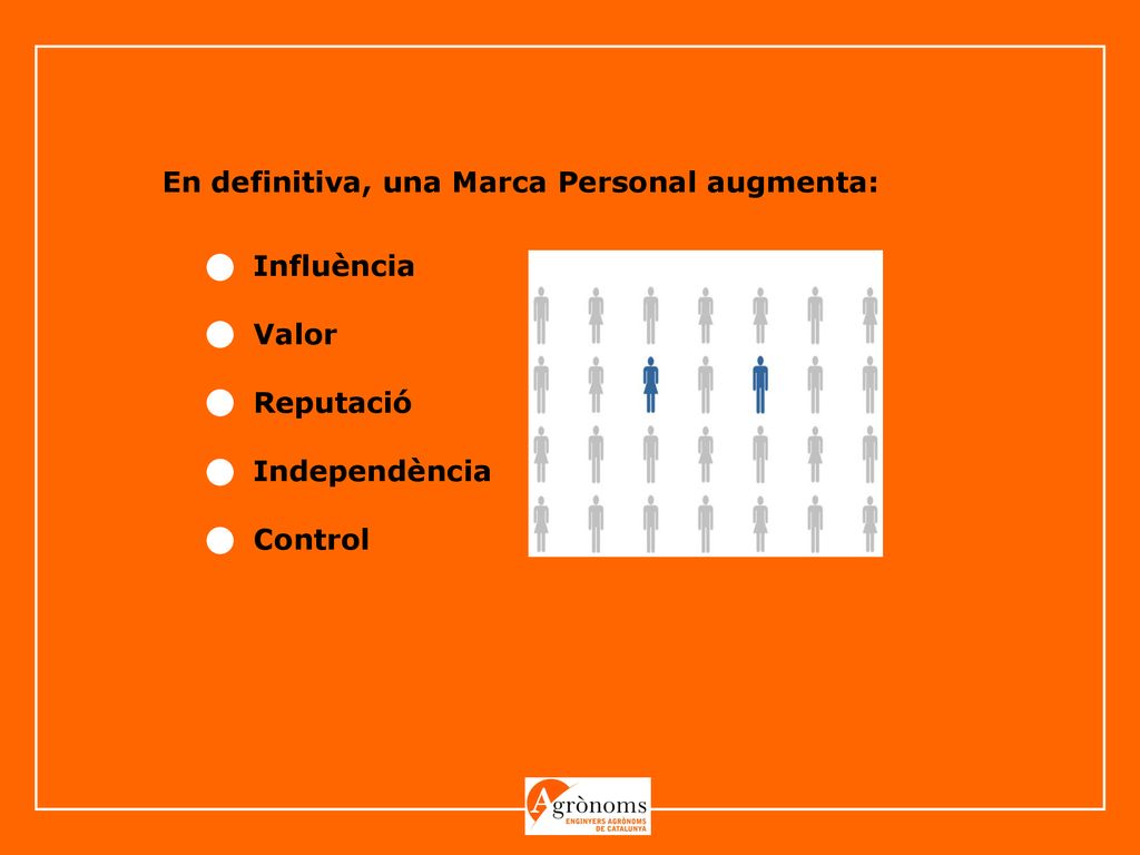 En definitiva, una Marca Personal augmenta: