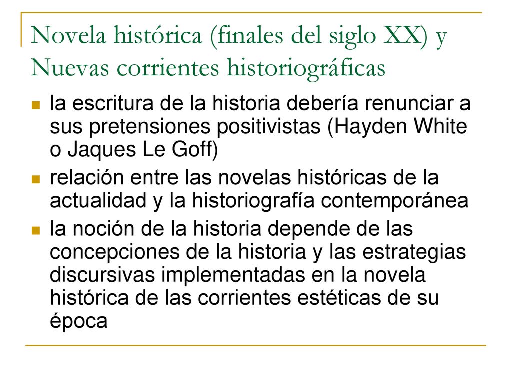 Novela histórica (finales del siglo XX) y Nuevas corrientes historiográficas