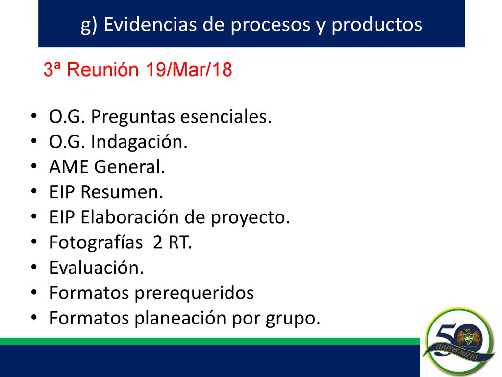 g) Evidencias de procesos y productos