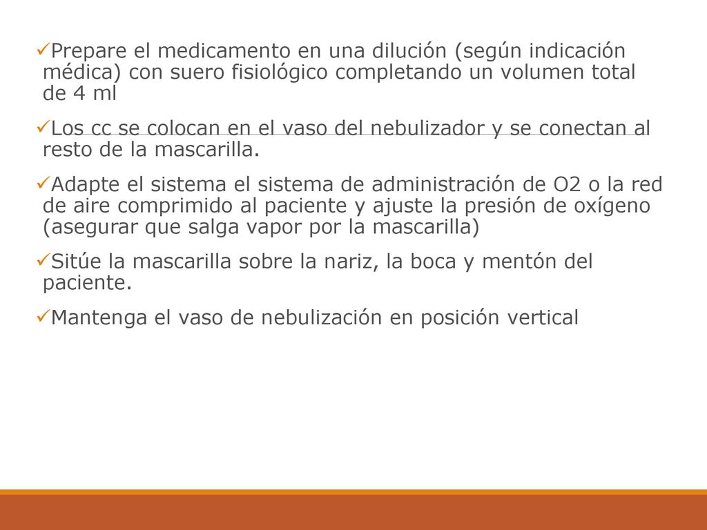 Prepare el medicamento en una dilución (según indicación médica) con suero fisiológico completando un volumen total de 4 ml