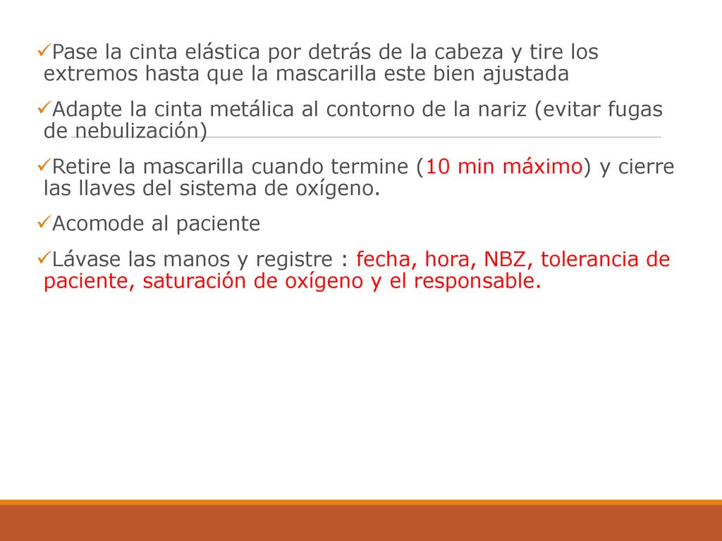 Pase la cinta elástica por detrás de la cabeza y tire los extremos hasta que la mascarilla este bien ajustada