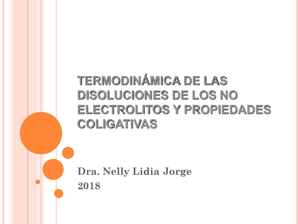 TERMODINÁMICA DE LAS DISOLUCIONES DE LOS NO ELECTROLITOS Y PROPIEDADES COLIGATIVAS