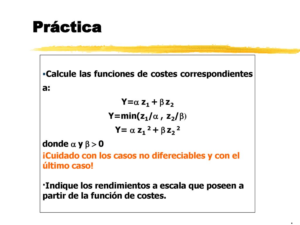 Práctica . Calcule las funciones de costes correspondientes a: