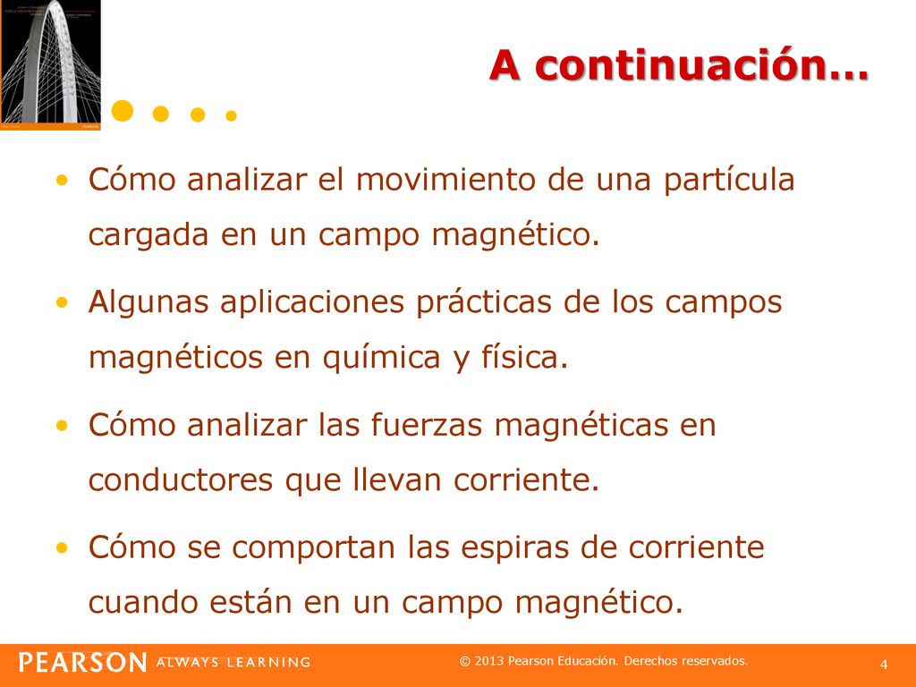 A continuación… Cómo analizar el movimiento de una partícula cargada en un campo magnético.