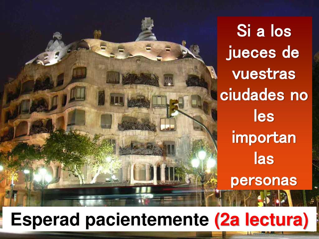 Si a los jueces de vuestras ciudades no les importan las personas