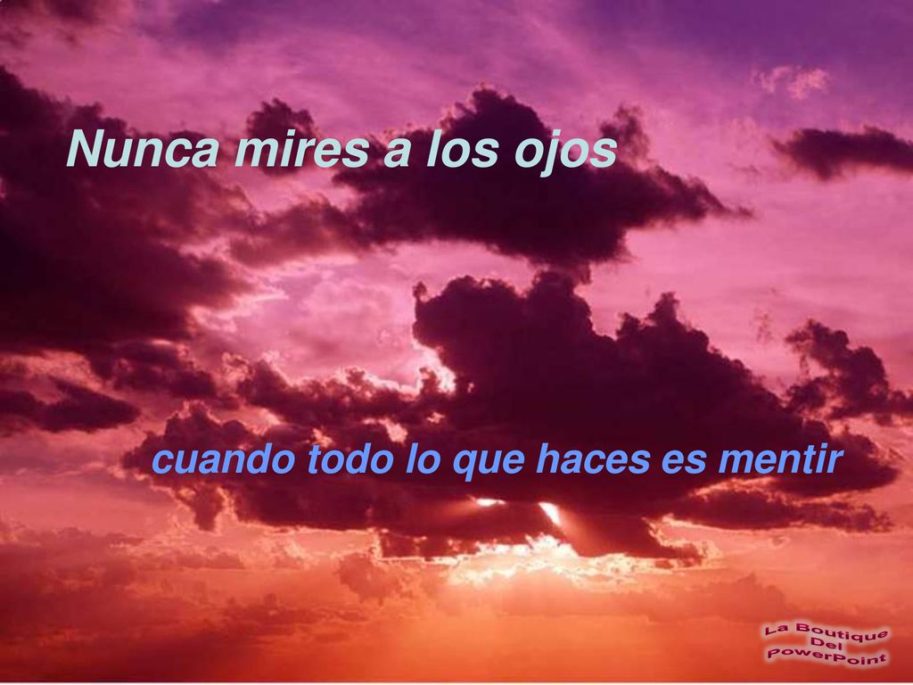 Nunca mires a los ojos cuando todo lo que haces es mentir La Boutique