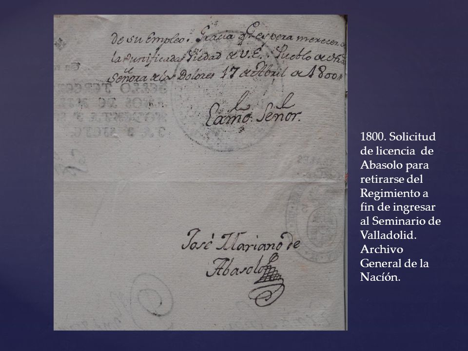 1800. Solicitud de licencia de Abasolo para retirarse del Regimiento a fin de ingresar al Seminario de Valladolid.