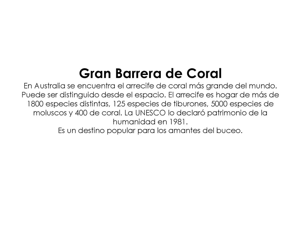 Gran Barrera de Coral En Australia se encuentra el arrecife de coral más grande del mundo.