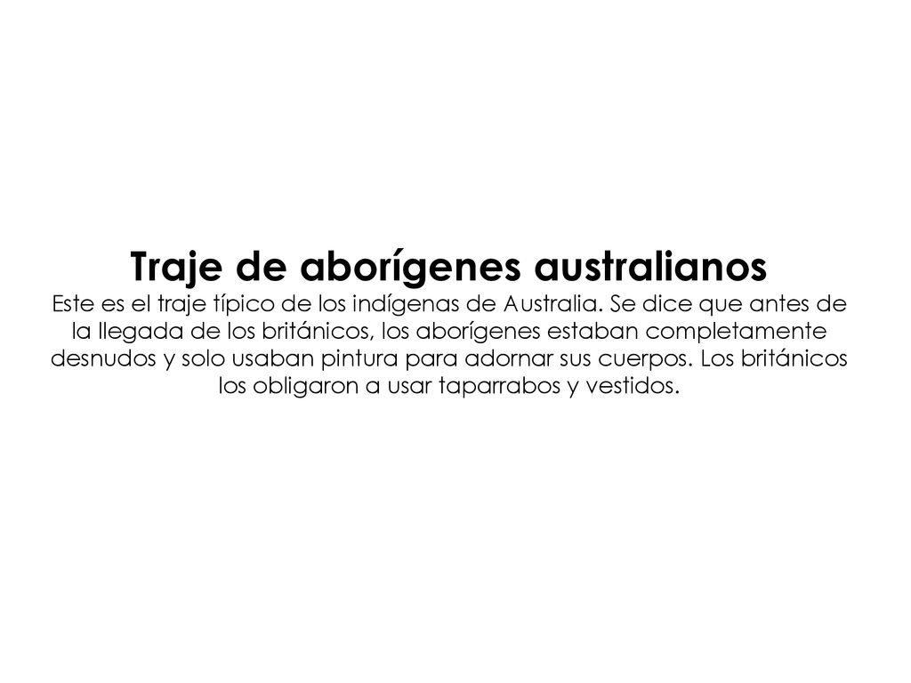 Traje de aborígenes australianos Este es el traje típico de los indígenas de Australia.