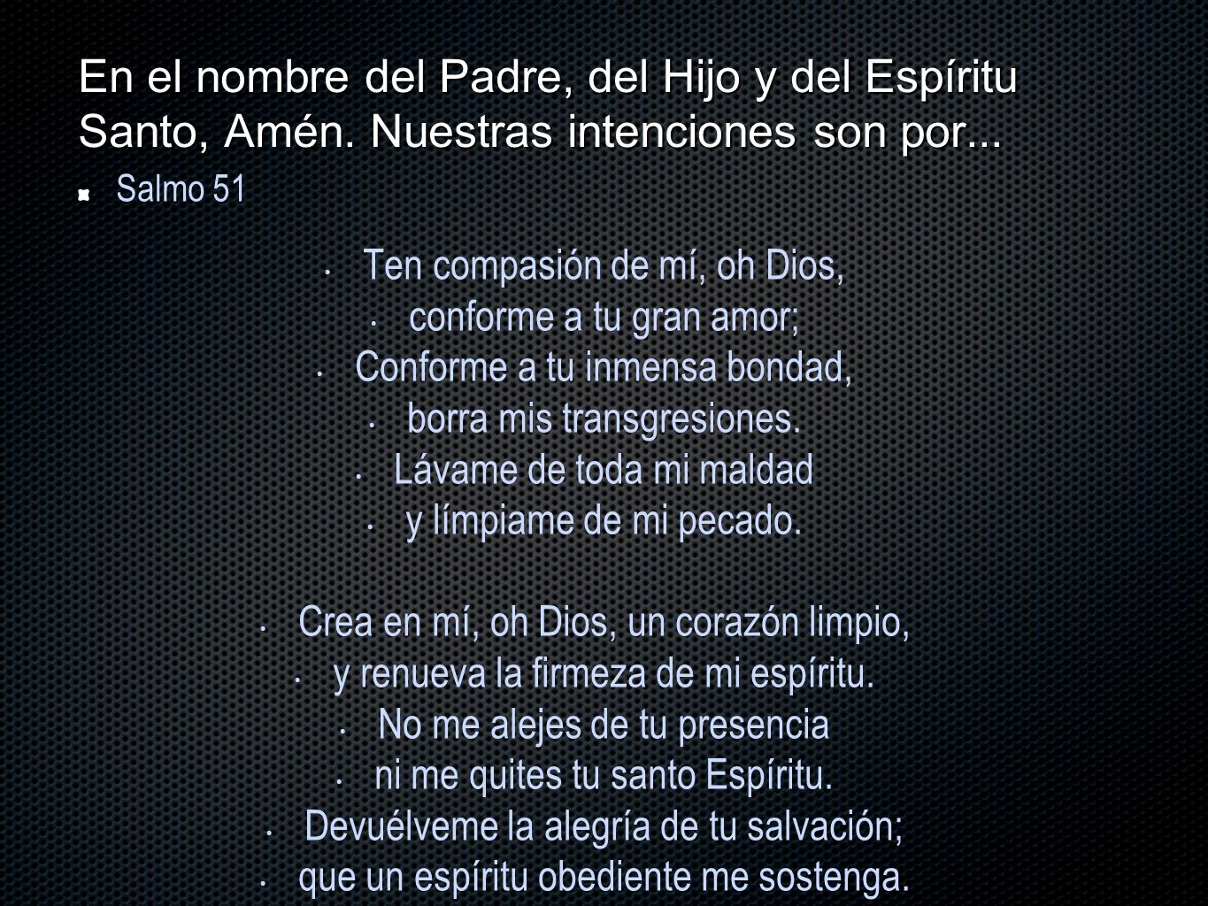 En el nombre del Padre, del Hijo y del Espíritu Santo, Amén