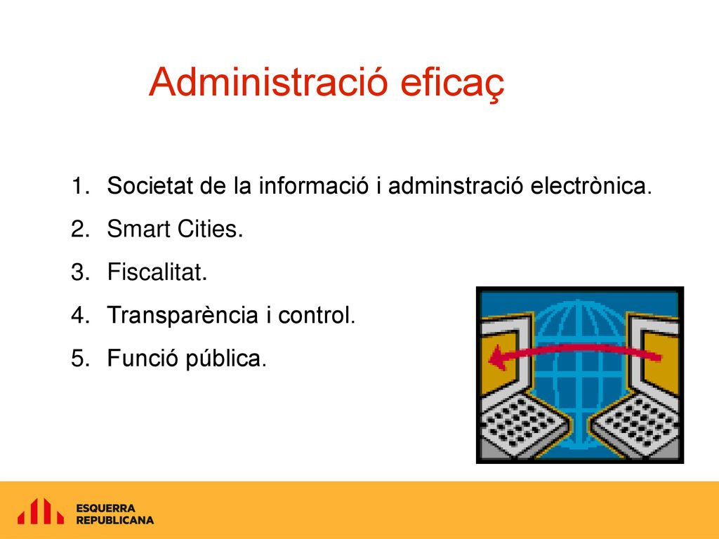 Administració eficaç Societat de la informació i adminstració electrònica. Smart Cities. Fiscalitat.