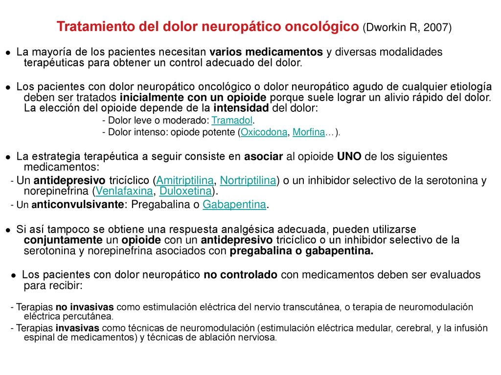 Tratamiento del dolor neuropático oncológico (Dworkin R, 2007)