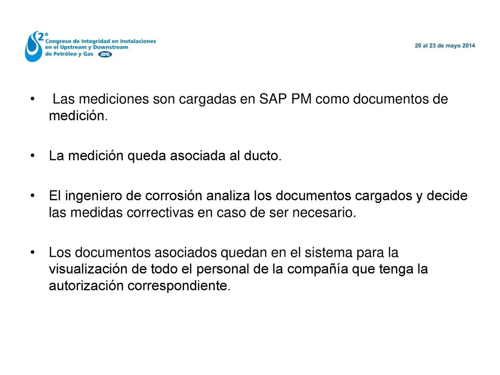 Las mediciones son cargadas en SAP PM como documentos de medición.