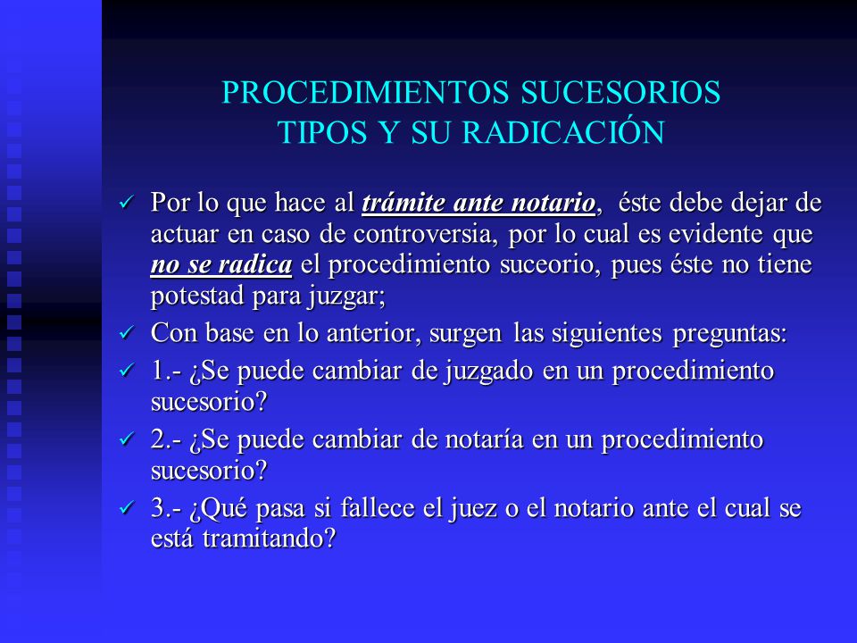 PROCEDIMIENTOS SUCESORIOS TIPOS Y SU RADICACIÓN