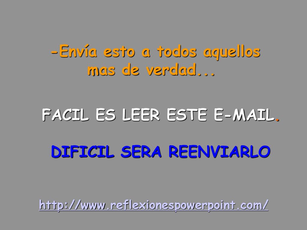 -Envía esto a todos aquellos FACIL ES LEER ESTE  .