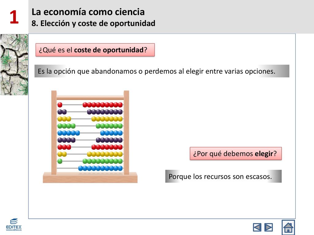 1 La economía como ciencia 8. Elección y coste de oportunidad