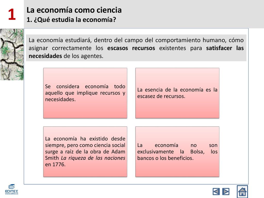 1 La economía como ciencia 1. ¿Qué estudia la economía