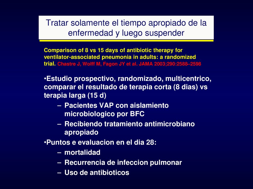 Tratar solamente el tiempo apropiado de la enfermedad y luego suspender