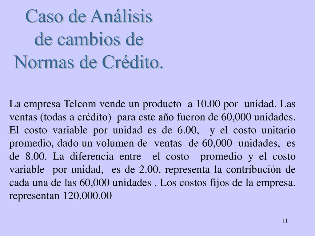 Caso de Análisis de cambios de Normas de Crédito.