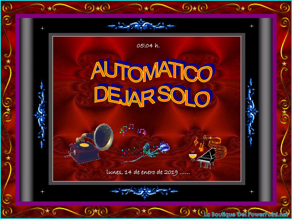 05:04 h. AUTOMATICO DEJAR SOLO lunes, 14 de enero de 2019 ……