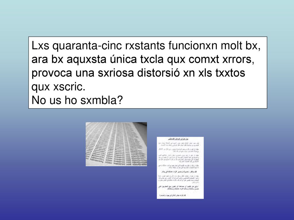Lxs quaranta-cinc rxstants funcionxn molt bx, ara bx aquxsta única txcla qux comxt xrrors, provoca una sxriosa distorsió xn xls txxtos qux xscric.
