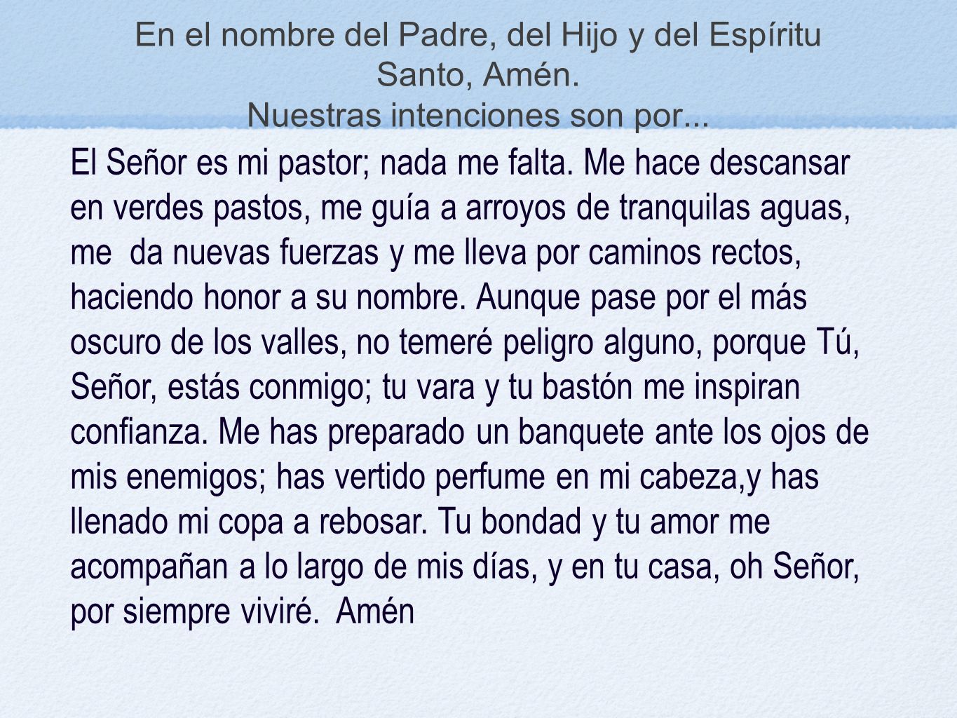 En el nombre del Padre, del Hijo y del Espíritu Santo, Amén