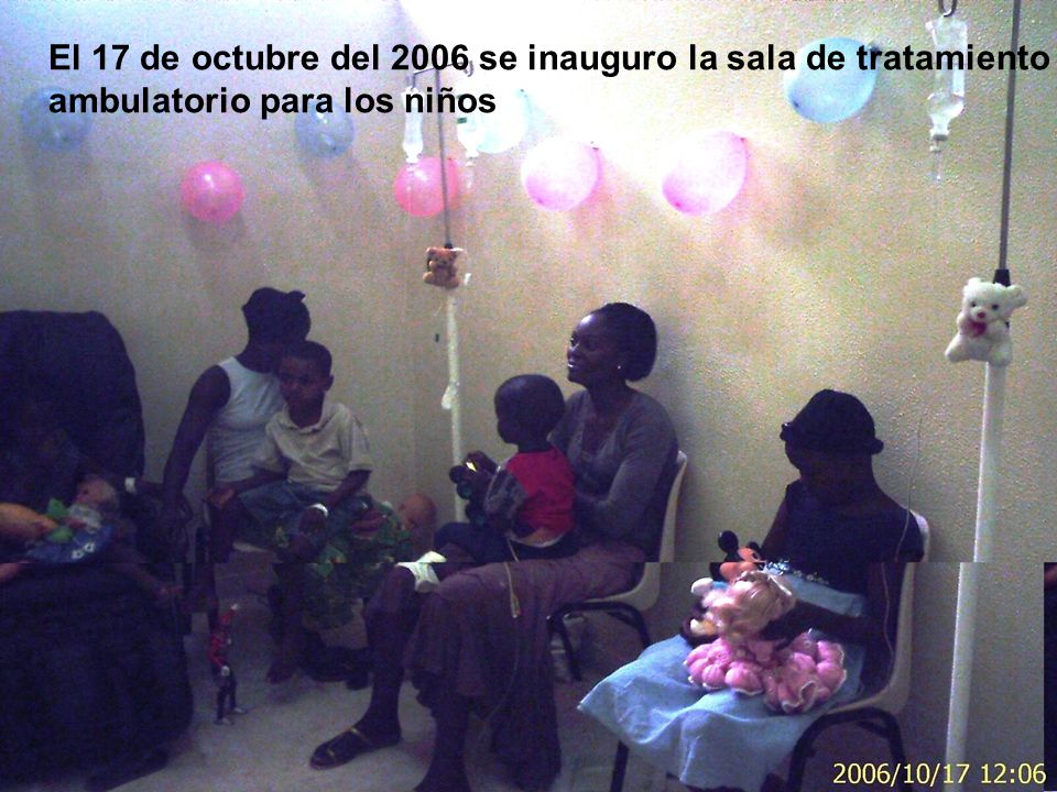El 17 de octubre del 2006 se inauguro la sala de tratamiento ambulatorio para los niños
