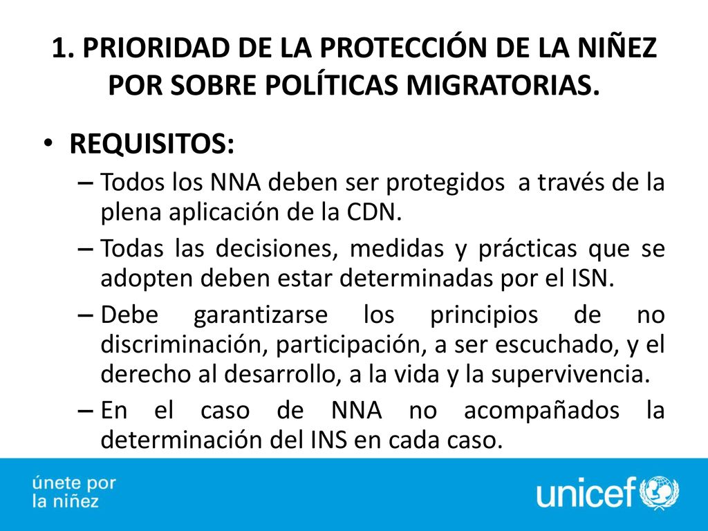 1. PRIORIDAD DE LA PROTECCIÓN DE LA NIÑEZ POR SOBRE POLÍTICAS MIGRATORIAS.