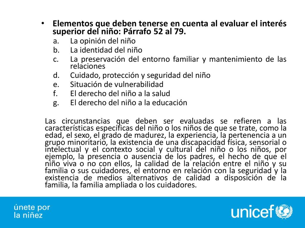 Elementos que deben tenerse en cuenta al evaluar el interés superior del niño: Párrafo 52 al 79.