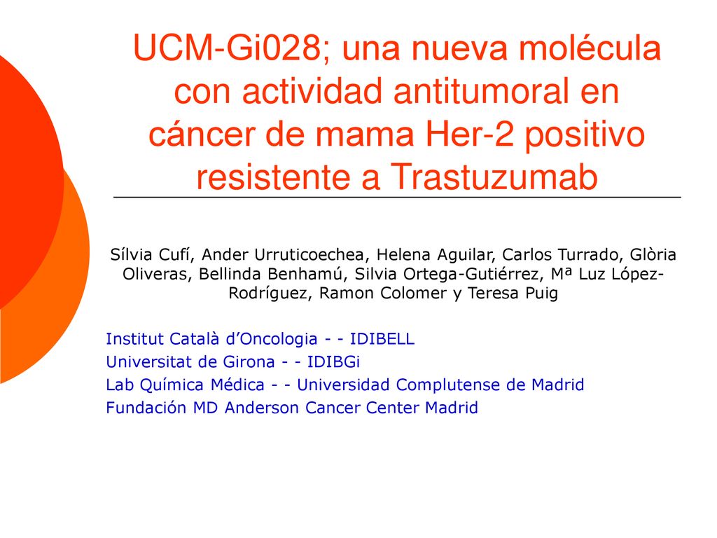 UCM-Gi028; una nueva molécula con actividad antitumoral en cáncer de mama Her-2 positivo resistente a Trastuzumab
