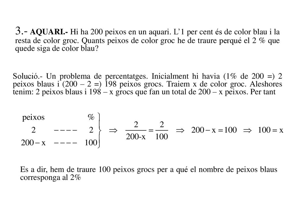 3. - AQUARI. - Hi ha 200 peixos en un aquari