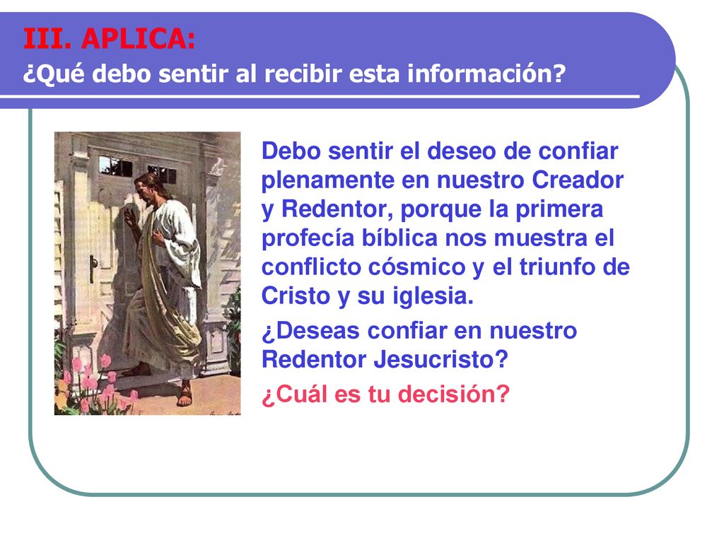 III. APLICA: ¿Qué debo sentir al recibir esta información